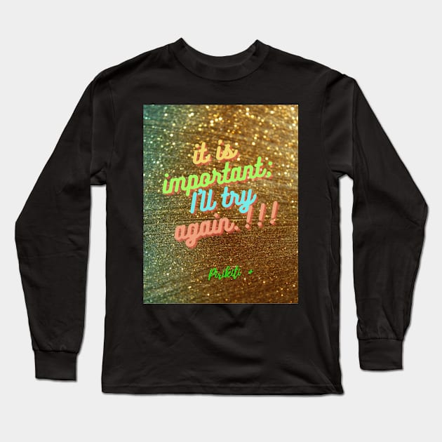 it is important; I'll try again...!!! Long Sleeve T-Shirt by Pirikiti +